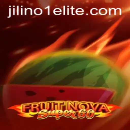 Exploring FruitNovaSuper60: The Exciting New Gaming Sensation and JILINo1.COM