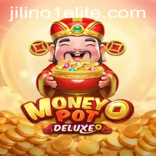 Exploring the Excitement of MoneyPotDELUXE and JILINo1.COM